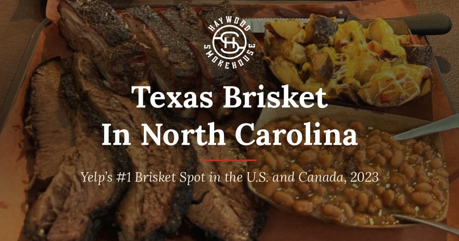 Haywood Smokehouse Texas brisket and dry-rubbed ribs, slow-smoked over real hickory in western North Carolina, with burnt end baked beans. Yelp named Haywood Smokehouse the No. 1 brisket spot in the U.S. and Canada in 2023.